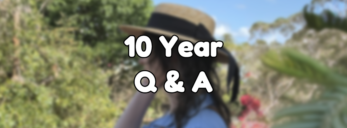 10 Year Q & A 10 Year Q & A